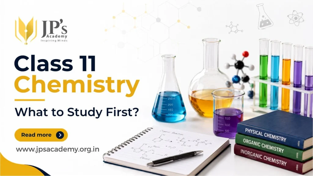 Class 11 Chemistry Organic vs Inorganic vs Physical, Where to Focus First